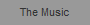 The Music